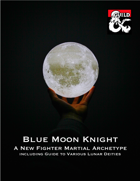 Blue Moon Knight- Fighter Martial Archetype