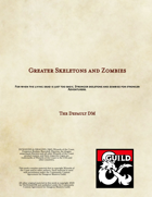 Greater Skeletons and Zombies