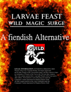 Wild Magic Surge Table - Larvae Feast: A Fiendish Alternative