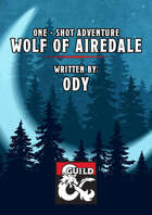 Wolf of Airedale - Oneshot Adventure