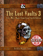The Lost Vaults 3: 450+ More Magic Items from Fourth Edition