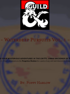 Waterdeep Pursuits Vol. 1