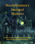 Mordenkainen's Haunted Mansion
