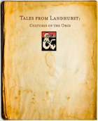 Tales of Landhurst: the Orcs of the land