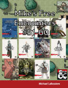 Mike's Free Encounters #51-60