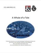 CCC-ARCON01-02 - A Whale of a Tale