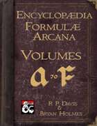 Encyclopaedia Formulae Arcana - Volumes A to F [BUNDLE]
