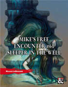 Mike's Free Encounter #61: Sleeper in the Well