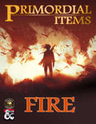 Primordial Items: Fire (5e) (Fantasy Grounds)