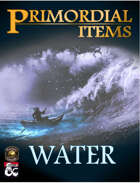 Primordial Items: Water (5e) (Fantasy Grounds)