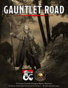 Gauntlet Road (Fantasy Grounds)