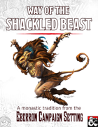Way of the Shackled Beast: Monastic Tradition of Eberron