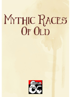 Mythic Races of Old (5e)