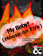 My Baby! (House on Fire)