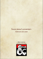 Tales from Landhurst: Kobolds and caves