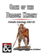 Oath of the Dragon Knight - Paladin Subclass