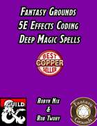 Fantasy Grounds 5E Effects Coding - Deep Magic Spells
