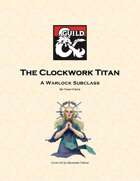 The Clockwork Titan: A Warlock Subclass