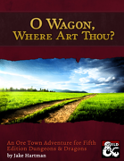 O Wagon, Where Art Thou?