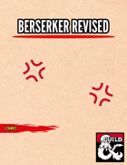 The Berserker Revised