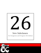 26 New Subclasses for D&D 5e