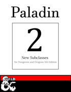 2 New Paladin Subclasses: Oath of Chaos & Oath of Understanding