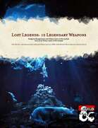 Lost Legends: 12 Legendary Weapons