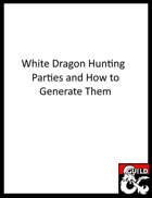 Hunting Parties For White Dragons