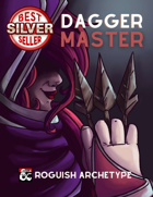Arena of Champions - The Dagger Master: A Rogue Archetype