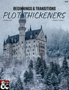 Plot Thickeners—Beginnings & Transitions