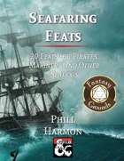 Seafaring Feats - 20 Feats for Pirates, Mariners, and Other Seadogs (Fantasy Grounds)