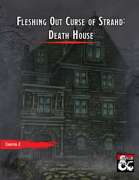 Fleshing Out Curse of Strahd: Death House