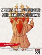 Spells for Superior Sorcerous Origins