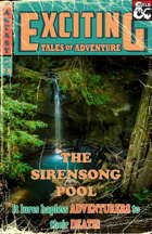 Exciting Tales of Adventure #3: The Sirensong Pool
