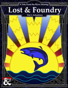Lost & Foundry – T1 Adventure
