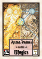 Arcana, Psionics and other Magics (Part 1)