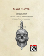 Mage Slayer - A Primal Path for Barbarians