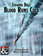 Icewind Dale: Blood Runs Cold - A Starting Quest For Rime Of The Frostmaiden