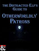 The DistractedElf's Guide to Otherworldly Patrons