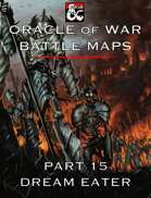 Oracle of War Battle Maps - Dream Eater