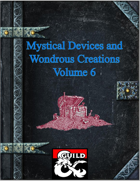 Mystical Devices and Wondrous Creations Volume 6