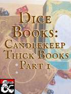 Dice Books: Candlekeep Thick Books Part 1