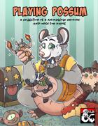 Playing Possums: A Collection of 4 Animalfolk Player Origins