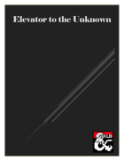Elevator to the Unknown
