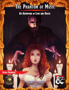 The Phantom of Music: An Adventure of Love and Death (Fantasy Grounds)