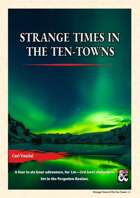 Strange Times In The Ten-Towns