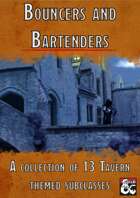 Bouncers and Barkeeps: A collection of tavern themed subclasses