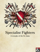 Specialist Fighters: A 5e remake