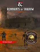 Remnants of Shadow - Adventure (PDF and Fantasy Grounds)