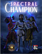 The Spectral Champion - A New Fighter Archetype (Fantasy Grounds)